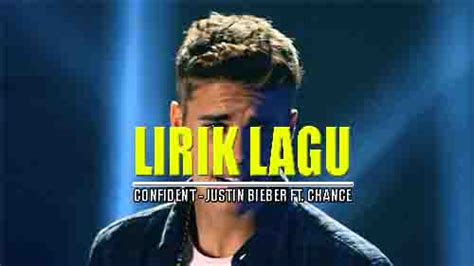 Arti Lirik Lagu Confident - Justin Bieber dan Terjemahan - GejaG