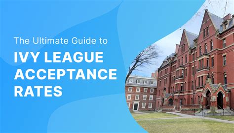 Ivy League Acceptance Rates- The Ultimate Guide