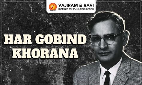 Har Gobind Khorana - Life, Career and Contribution