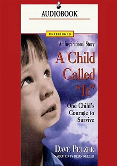 [pdf] A Child Called It (Dave Pelzer #1) By Dave Pelzer