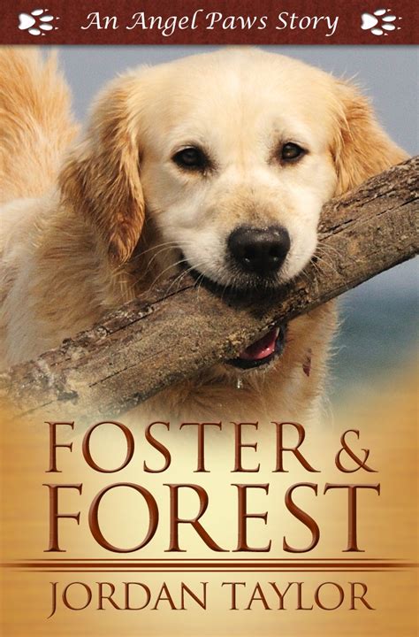 Foster and Forest (Angel Paws) eBook : Taylor, Jordan: Amazon.in ...