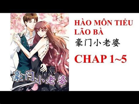 Truyện Tranh - Hào Môn Tiểu Lão Bà - 豪门小老婆 Chap 1~5 - YouTube