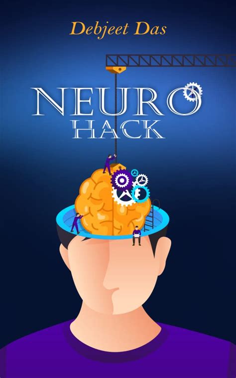 Neuro Hack eBook : Das, Debjeet: Amazon.in: Kindle Store