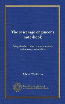 The sewerage engineer's note-book: Being standard notes on sewer ...