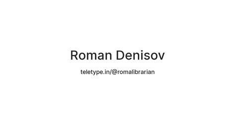 Roman Denisov — Teletype