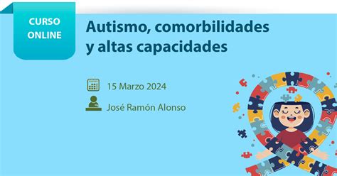 Autismo, Comorbilidades y Altas Capacidades - Asociación Tajibo