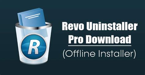 Download Revo Uninstaller Pro (Offline Installer) Latest Version