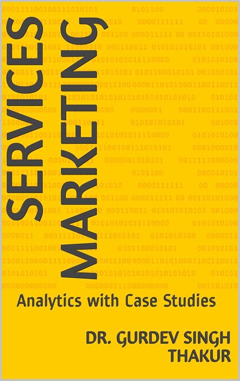 Services Marketing: Analytics with Case Studies eBook : Thakur, Dr ...