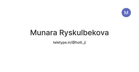 Munara Ryskulbekova — Teletype