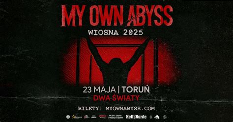 MY OWN ABYSS + TBA / 23.05.2025 / Toruń, Dwa Światy, Dwa Światy, Toru ...
