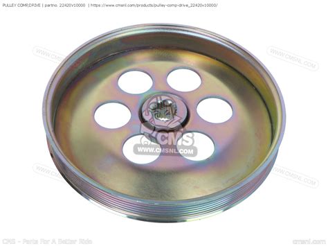 22420V10000: PULLEY COMP,DRIVE Honda - buy the 22420-V10-000 at CMSNL