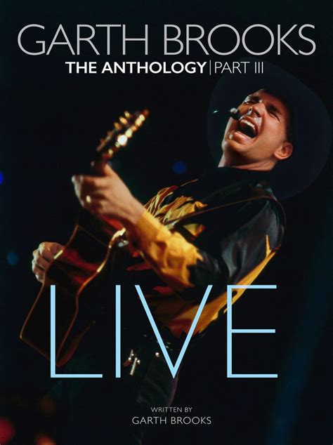 Garth Brooks Announces November Release of The Anthology: Part III Live Sounds Like Nashville
