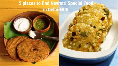Navratra 2023: 5 places to get special fasting food in Delhi-NCR ...