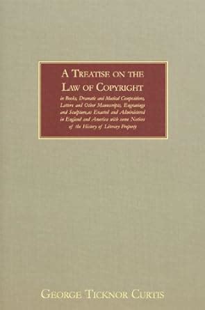 Buy A Treatise On The Law Of Copyright: In Books, Dramatic And Musical ...
