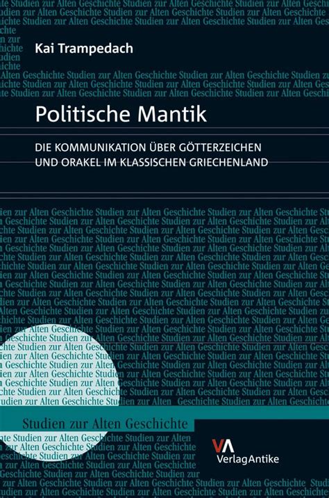 Politische Mantik: Die Kommunikation Uber Gotterzeichen Und Orakel Im ...