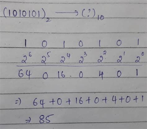 Please convert (1010101)(2)binary number system to decimal number ...