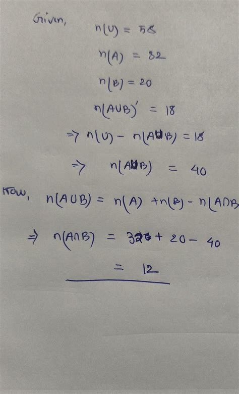 4. If n() = 58, n(A) = 32, n(B) = 20 and n(AUB)'= 18, find n(AB ...