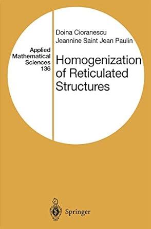 Buy Homogenization of Reticulated Structures: v. 136 (Applied ...