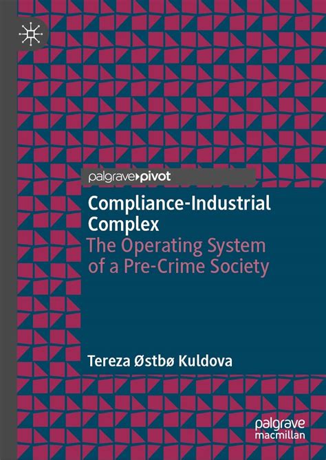 Compliance-Industrial Complex: The Operating System of a Pre-Crime ...