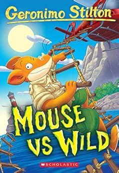 Mouse VS Wild (Geronimo Stilton #82) eBook : Stilton, Geronimo: Amazon ...