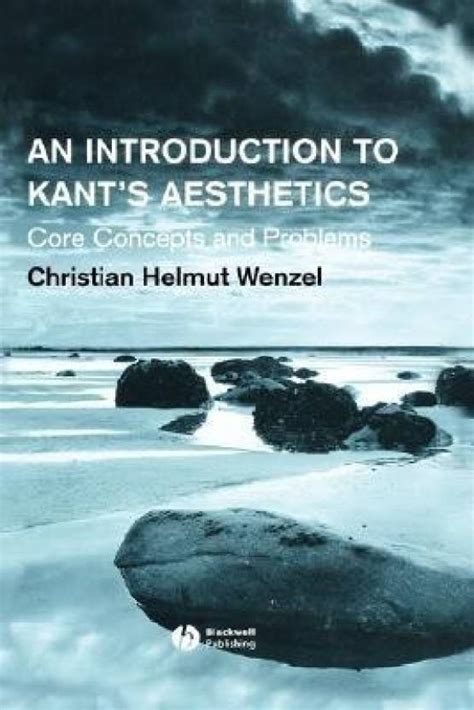 An Introduction to Kant's Aesthetics: Core Concept s and Problems: Buy ...