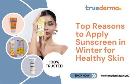 Sunscreen in Winter Benefits: Protect Your Skin Today – Truederma