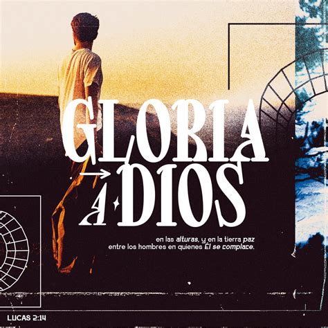 Lucas 2:14 «Gloria a Dios en las alturas, y en la tierra paz a los que ...