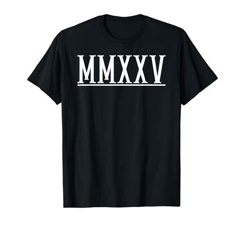 2025 Roman Numerals MMXXIII Year 2025 Numeral T-Shirt - Walmart.com