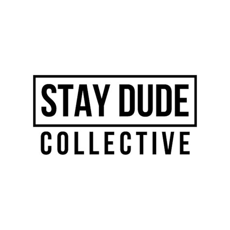 Stay Dude Collective