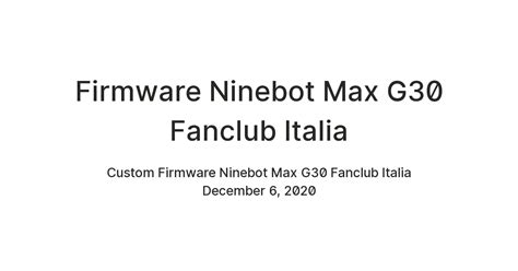 Firmware Ninebot Max G30 Fanclub Italia — Teletype