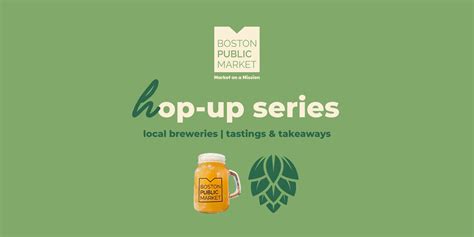 Hop-Up Series: Local Brewery Tastings at Boston Public Market - Twisted ...