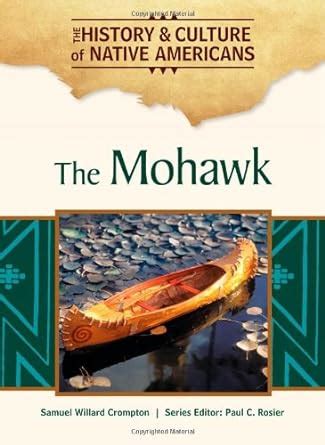 Buy The Mohawk (The History & Culture of Native Americans) Book Online ...
