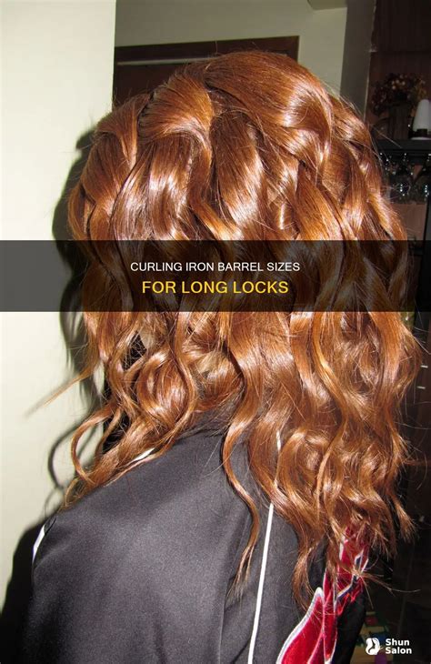 Curling Iron Barrel Sizes For Long Locks | ShunSalon