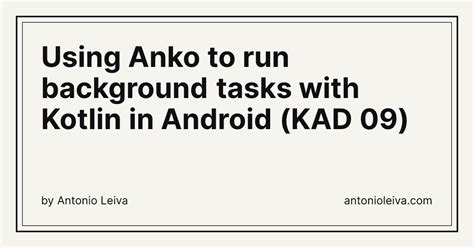 Using Anko to run background tasks with Kotlin in Android (KAD 09 ...