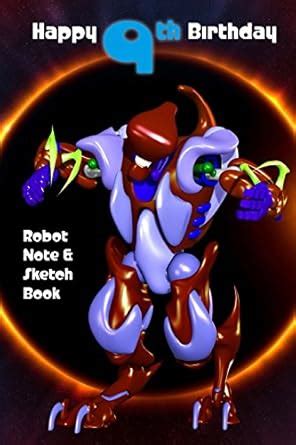 Buy Happy 9th Birthday Robot Note and Sketch Book: A Great Alternative ...