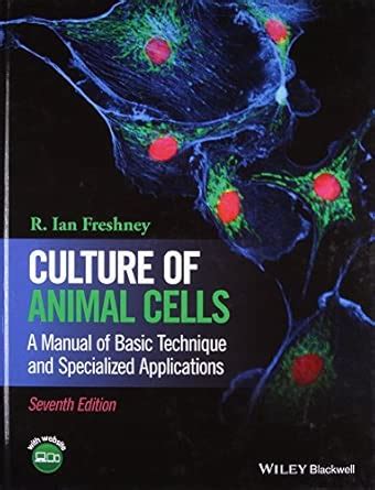 Buy Culture of Animal Cells: A Manual of Basic Technique and ...