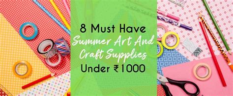8 Must Have Summer Art And Craft Supplies under Rs.1000 – SCOOBOO