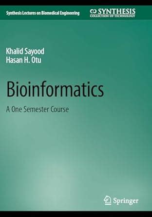 Buy Bioinformatics: A One Semester Course (Synthesis Lectures on ...