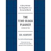 The Time-Block Planner: A Daily Method for Deep Work in a Distracted ...