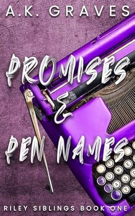 Promises & Pen Names: Riley Siblings Book One (The Riley Siblings 1 ...