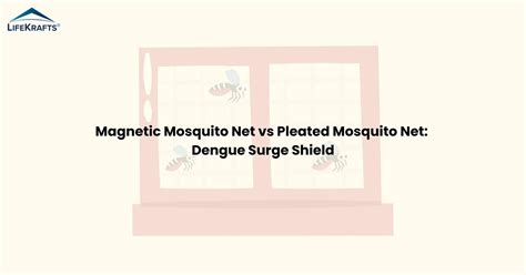 Magnetic Mosquito Net vs Pleated Mosquito Net: India's 2026 Home Shield ...