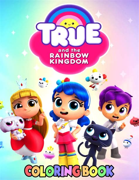 Buy Trué and Thé Rāinbow Kingdōm Coloring Book: 128+ Trué and Thé ...