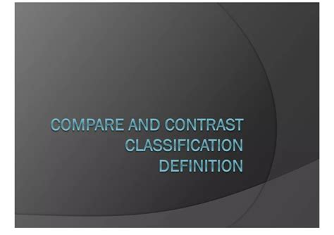 Compare And Contrast Classification Definition | PPT
