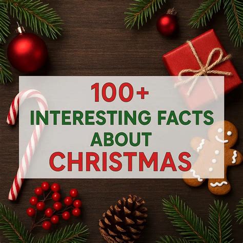 100+ Interesting Facts About Christmas You Probably Didn’t Know