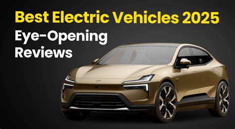 Best Electric Cars 2025: Eye Opening Reviews & top picks