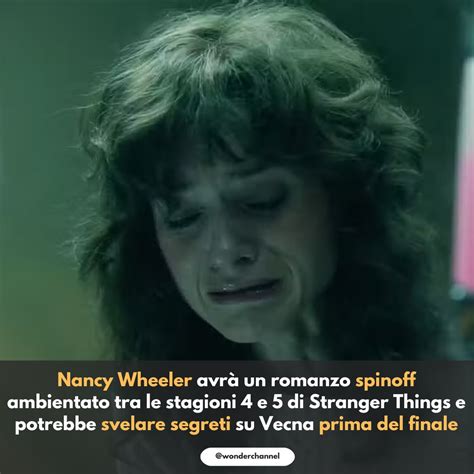 Nancy Wheeler avrà un romanzo spinoff ambientato tra le stagioni 4 e 5 ...
