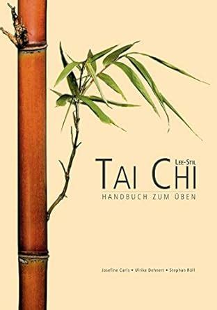 Buy Tai Chi Lee Stil: Handbuch zum Üben Book Online at Low Prices in ...