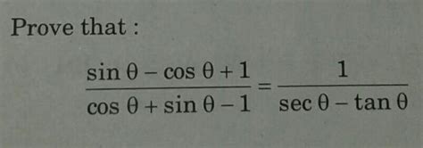 29. Prove thatsino - cos 0+1cos 0 + sin 0-1sec 0 - tanoSEE THE IMAGE ...