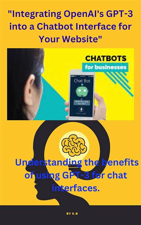 "Integrating OpenAI's GPT-3 into a Chatbot Interface for Your Website ...