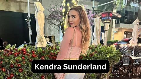 Kendra Sunderland Husband, Boyfriend, Age, Wiki, Bio, Married?